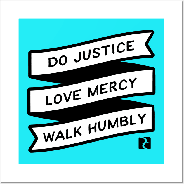 Do Justice, Love Mercy, Walk Humbly Wall Art by DreamCenterLKLD